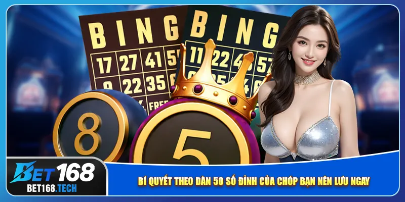 Bí quyết theo dàn 50 số đỉnh của chóp bạn nên lưu ngay