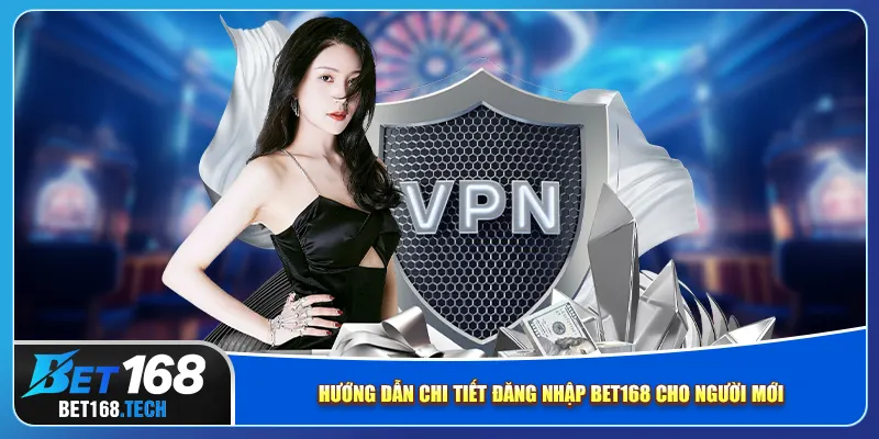 Hướng dẫn chi tiết đăng nhập bet168 cho người mới