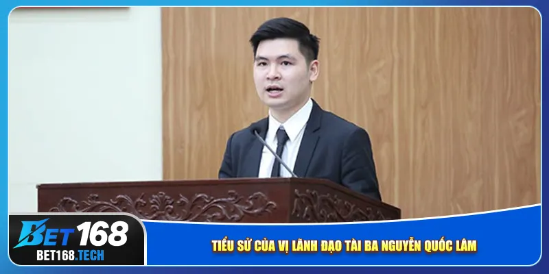 Tiểu sử của vị lãnh đạo tài ba Nguyễn Quốc Lâm