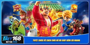 tuyet-chieu-ve-cach-choi-no-hu-giup-kiem-loi-nhanh